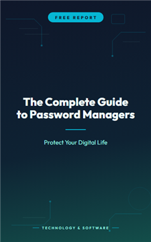 The Complete Guide to Password Managers: Protect Your Digital Life