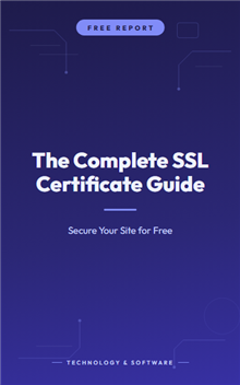 The Complete SSL Certificate Guide: Secure Your Site for Free